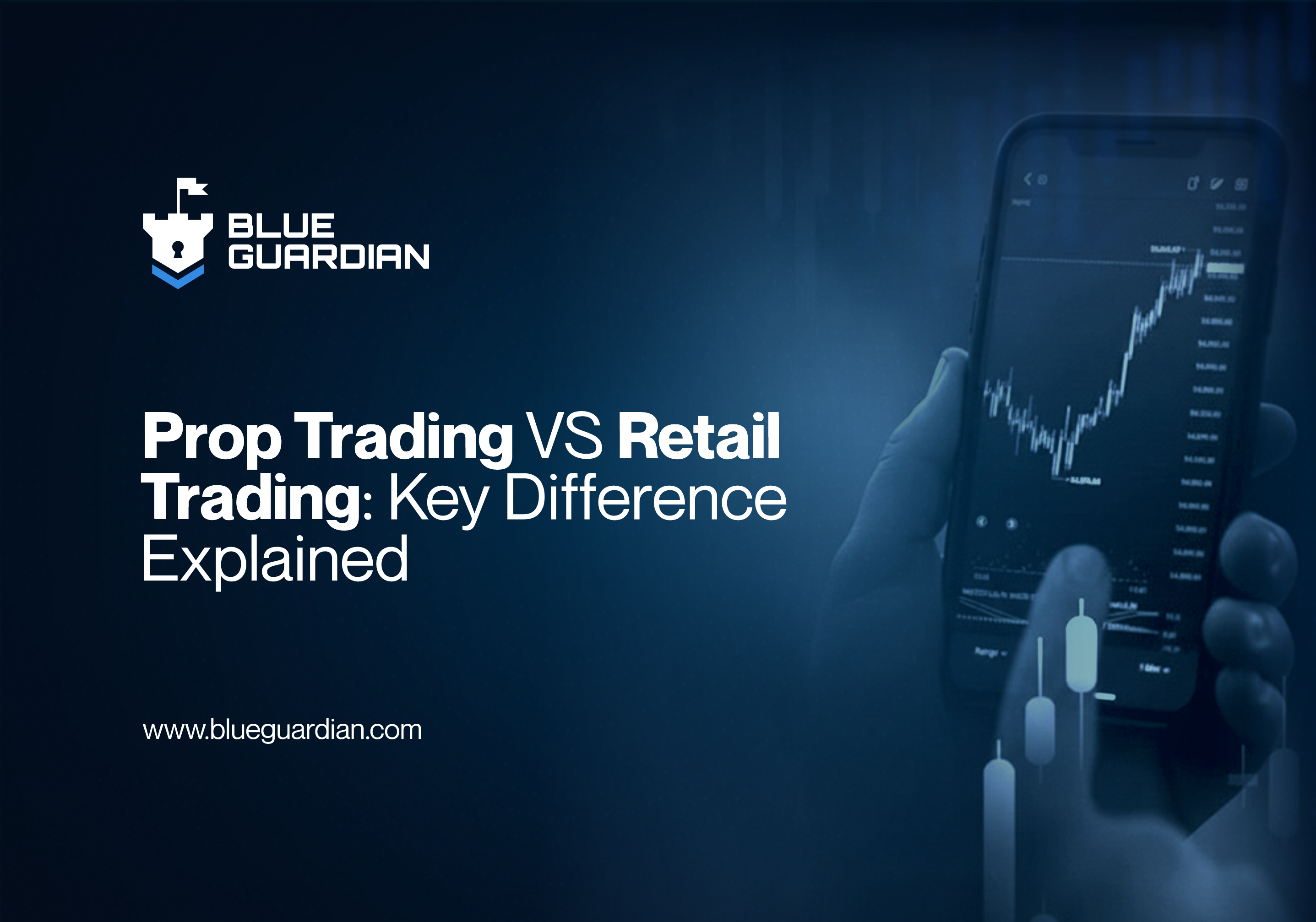 Prop Trading vs Retail Trading: Key Differences Explained ?