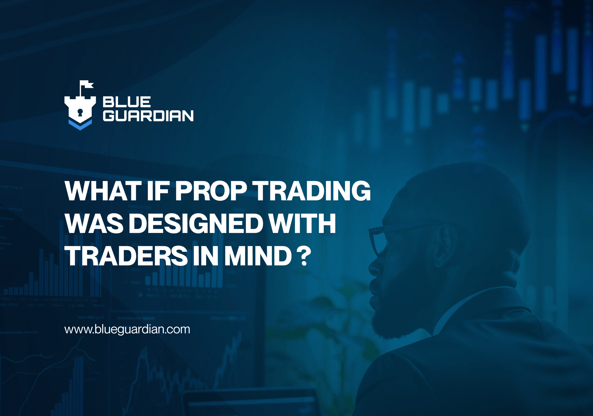 What If Prop Trading Was Designed With Traders in Mind?