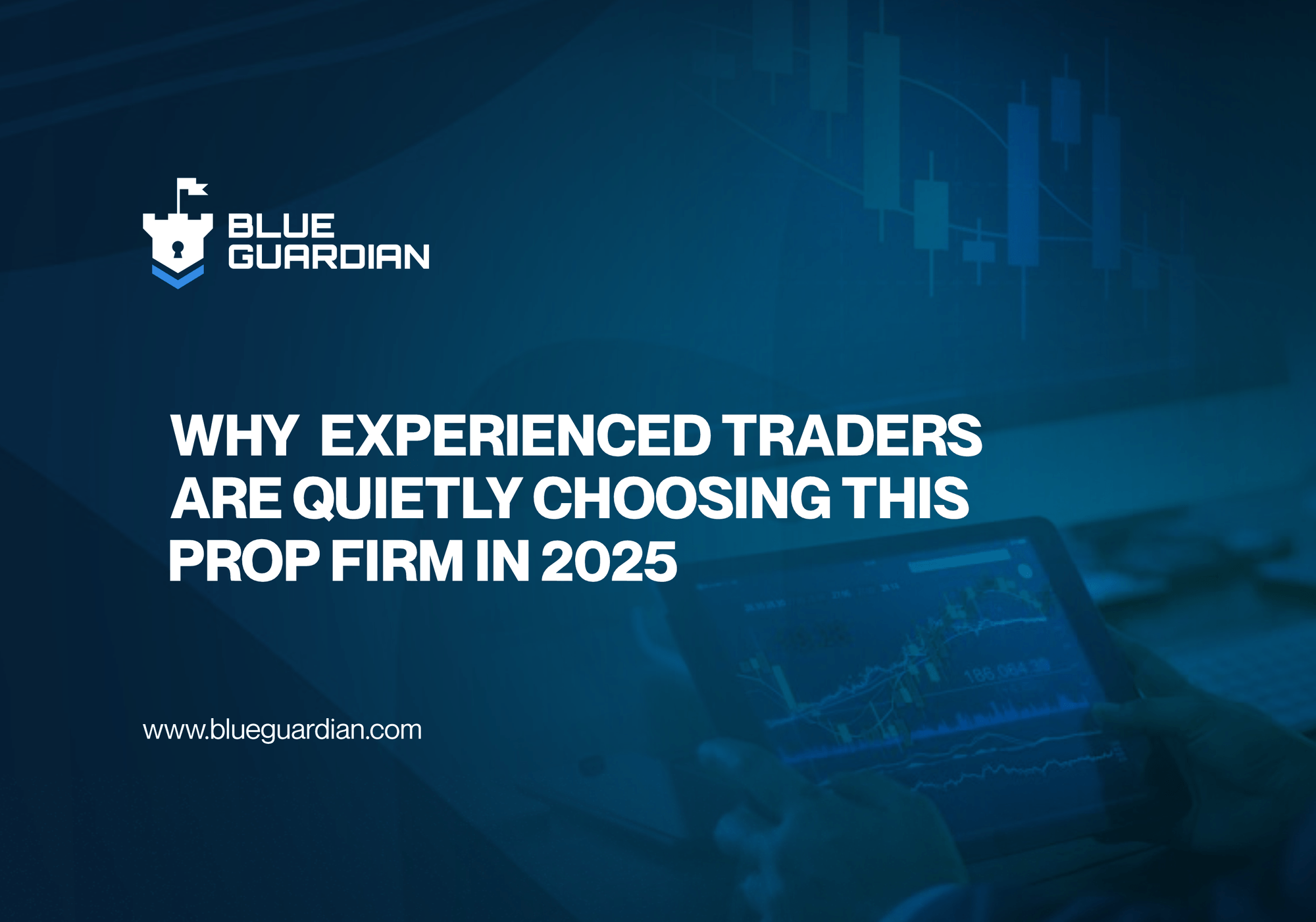 Why Experienced Traders Are Quietly Choosing This Prop Firm in 2025