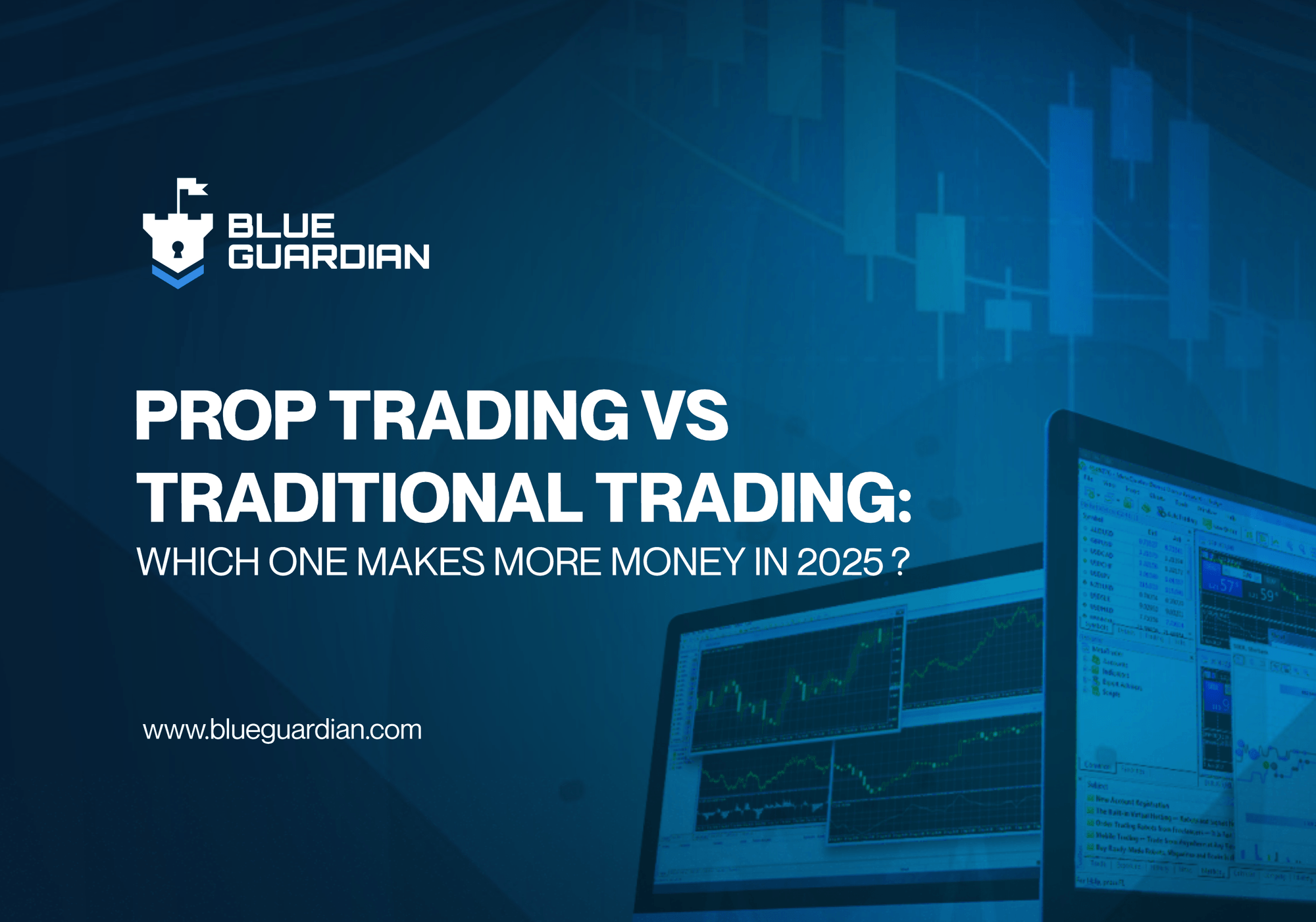 Prop Trading vs Traditional Trading: Which One Makes More Money in 2025?
